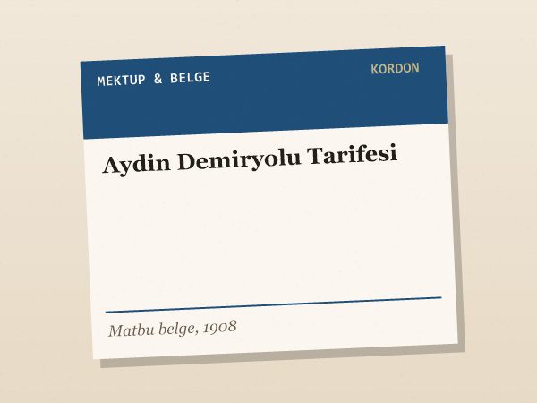 1908 tarihli Osmanlı Aydın demiryolu sefer tarifesi belgesi